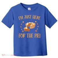 Thanksgiving I’m Just Here For The Pie Gift Toddler T-Shirt thumb 0