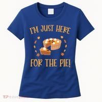 Thanksgiving I’m Just Here For The Pie Gift Women's T-Shirt thumb 0