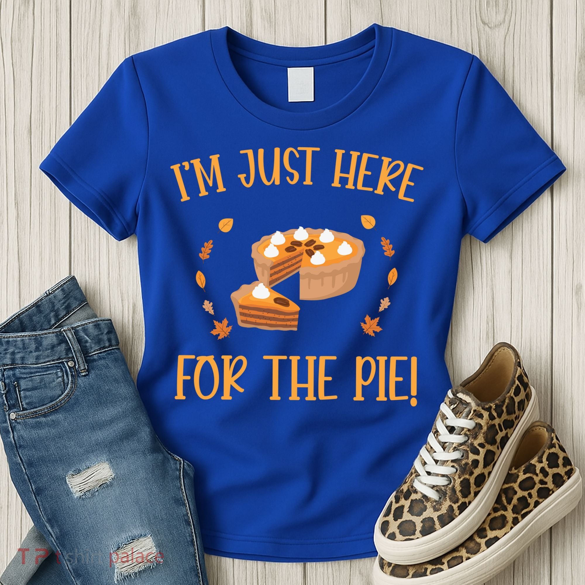 Thanksgiving I’m Just Here For The Pie Gift Women's T-Shirt