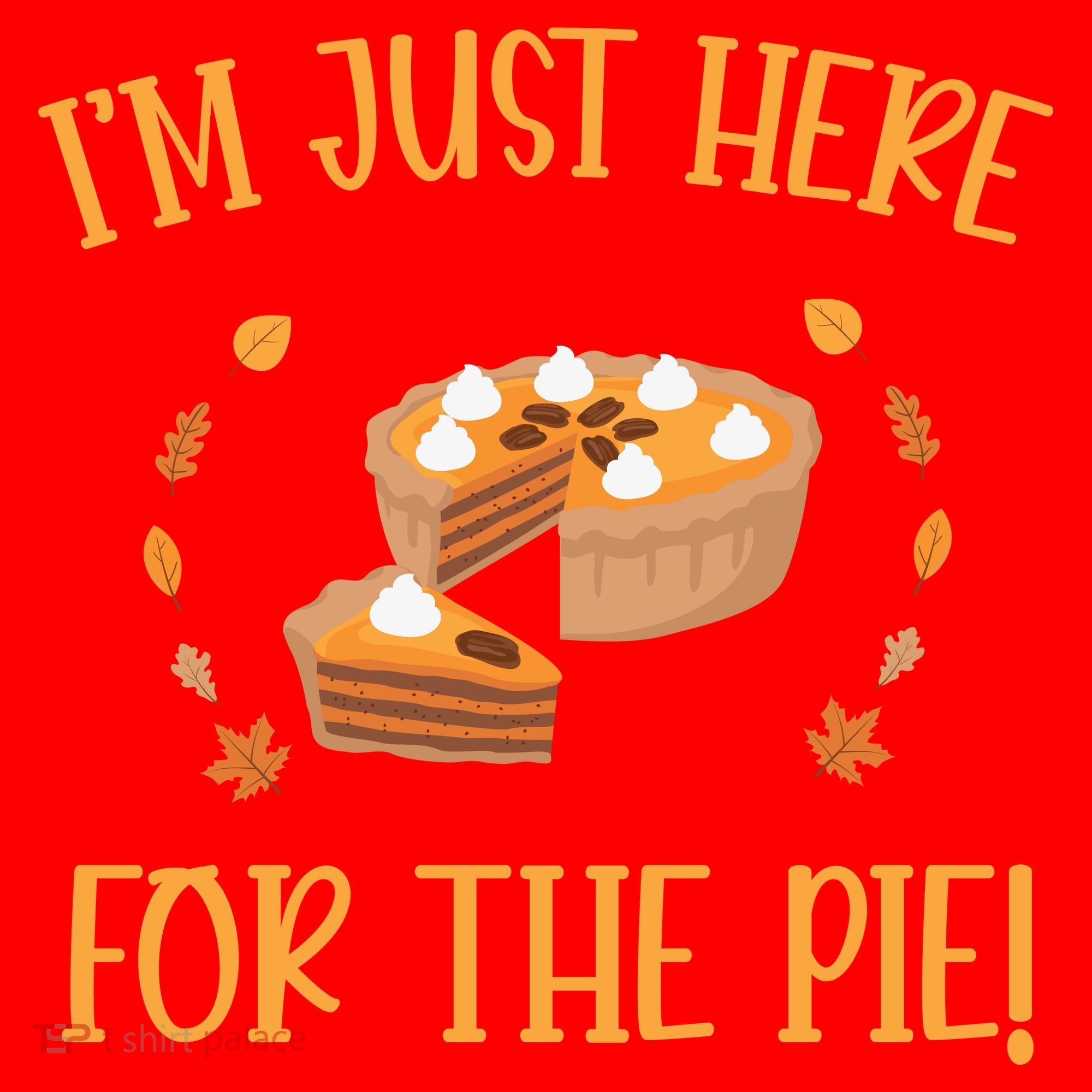 Thanksgiving I’m Just Here For The Pie Gift Santa Hat