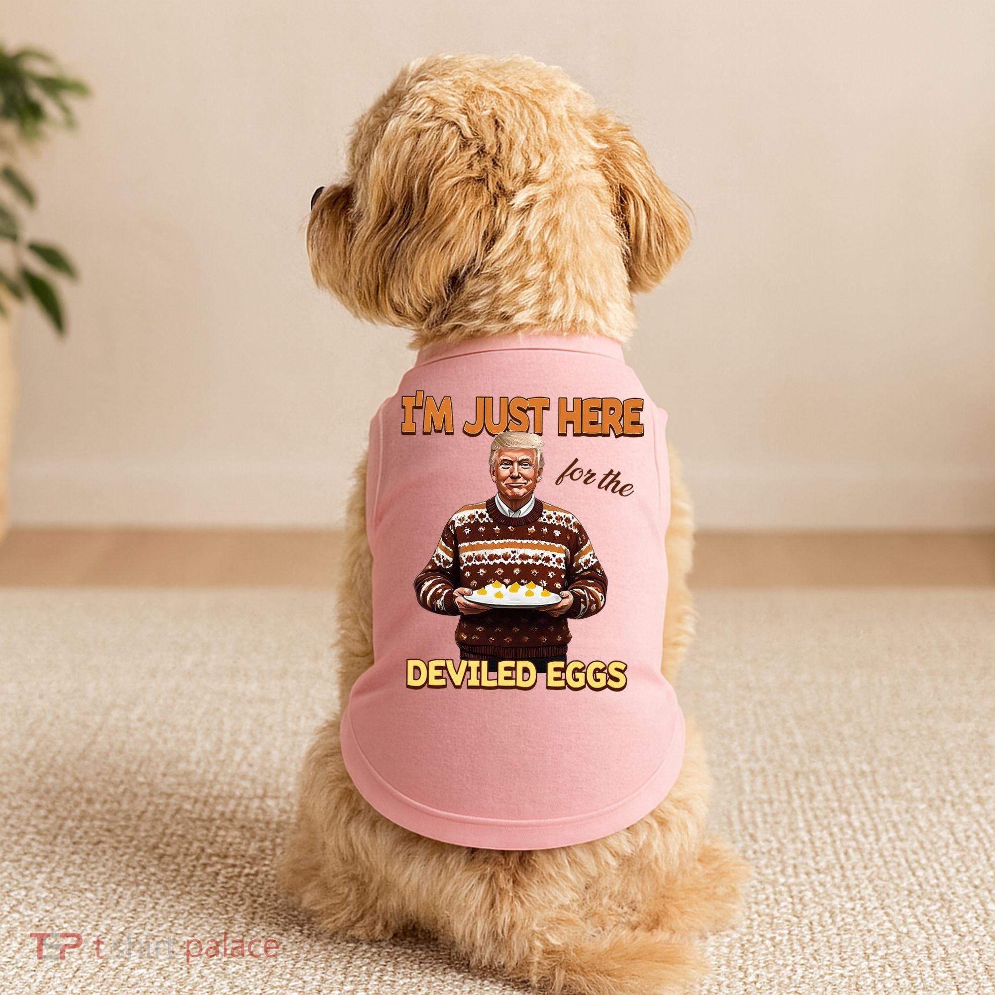 Thanksgiving IM Just Here For The Deviled Eggs Doggie Tank