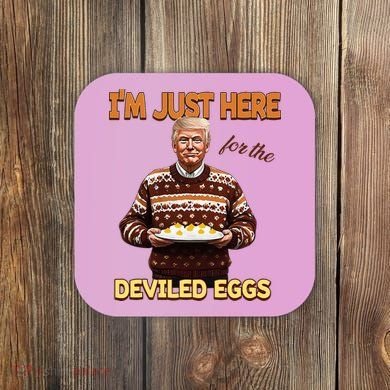 Thanksgiving IM Just Here For The Deviled Eggs Coaster