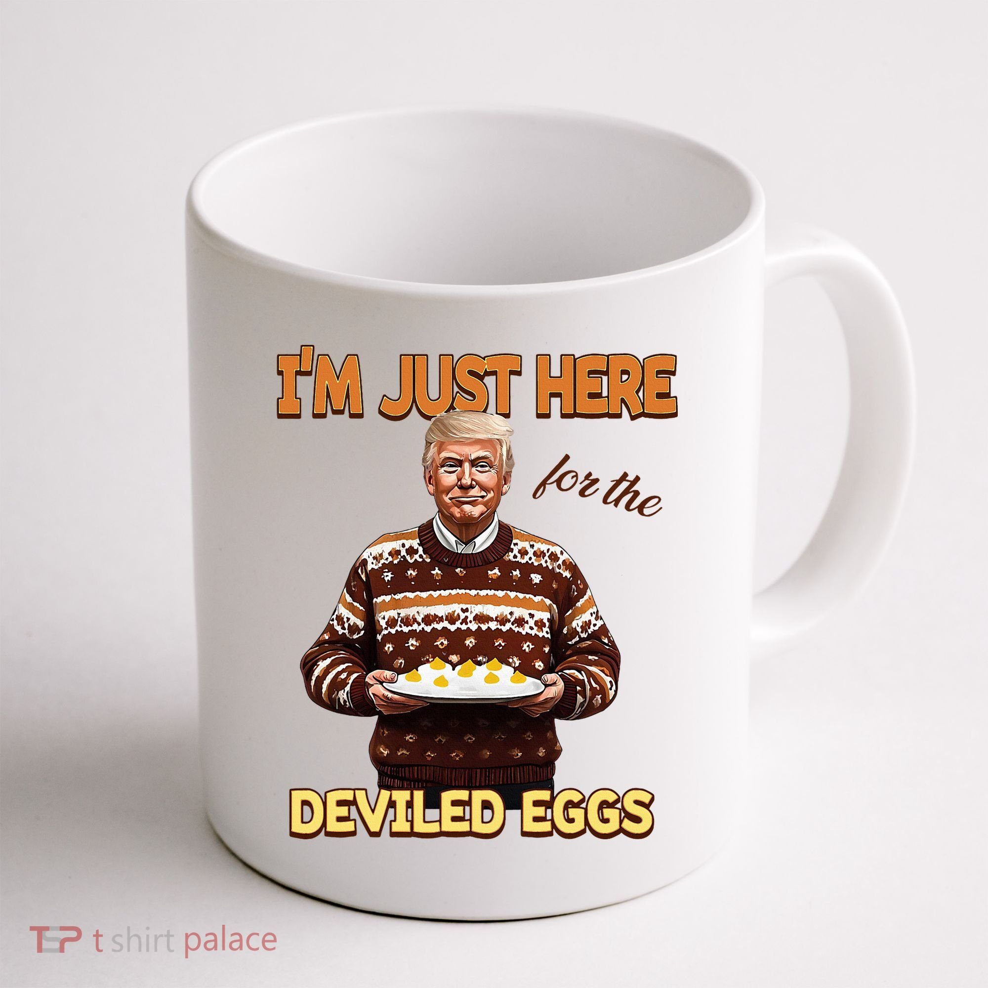Thanksgiving IM Just Here For The Deviled Eggs Coffee Mug