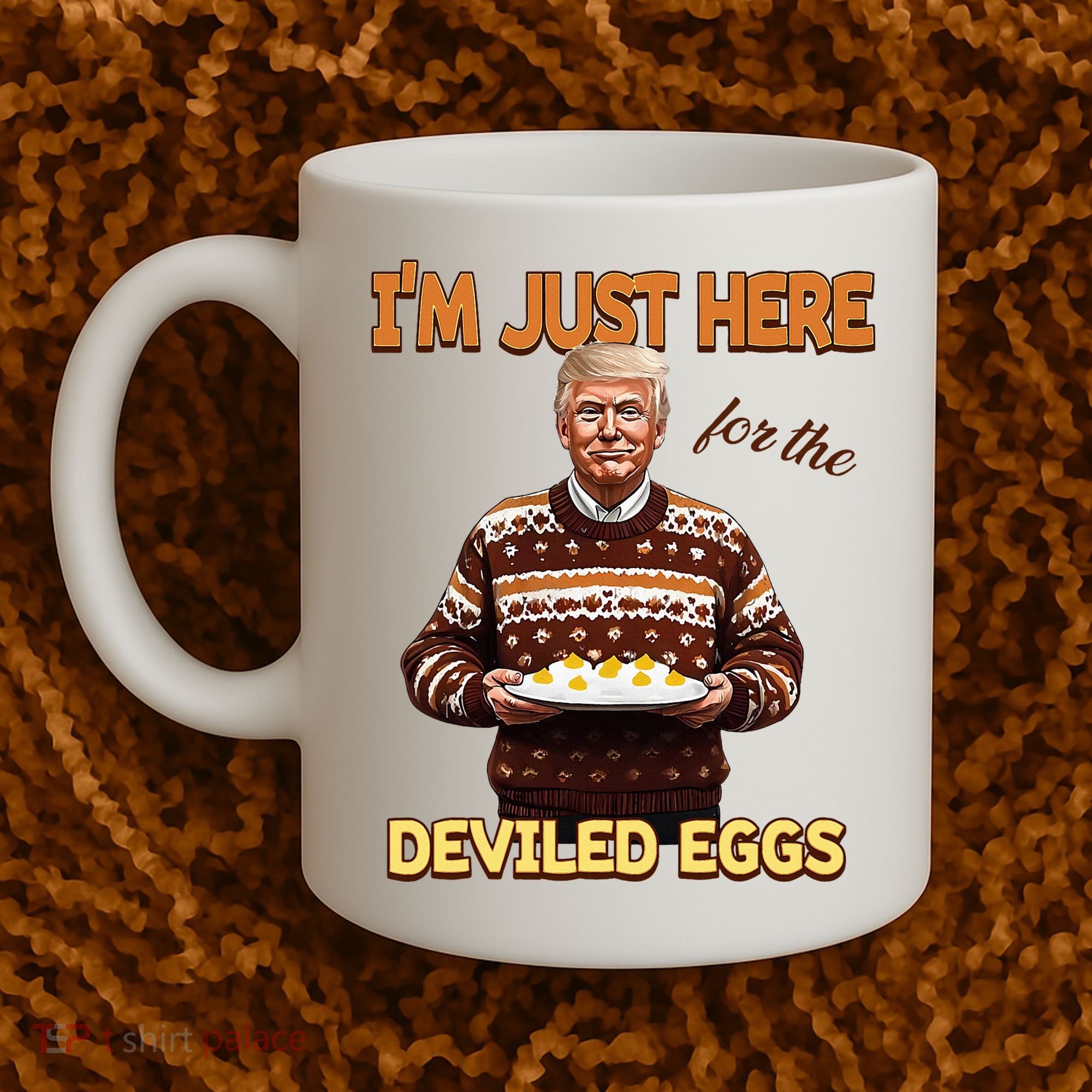 Thanksgiving IM Just Here For The Deviled Eggs Coffee Mug