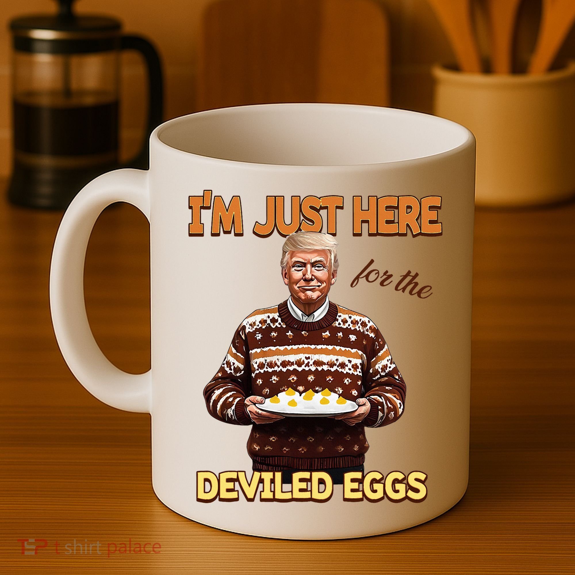 Thanksgiving IM Just Here For The Deviled Eggs Coffee Mug