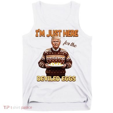 Thanksgiving IM Just Here For The Deviled Eggs Tank Top