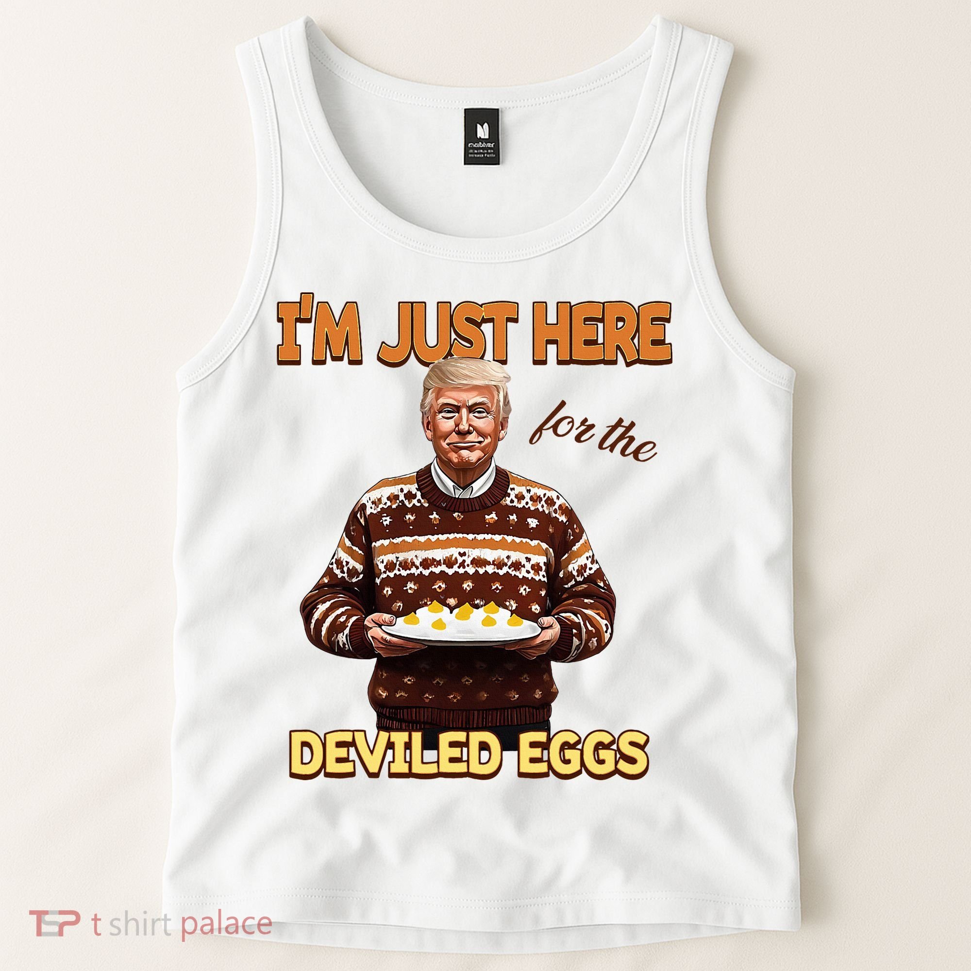 Thanksgiving IM Just Here For The Deviled Eggs Tank Top
