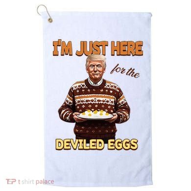 Thanksgiving IM Just Here For The Deviled Eggs Golf Towel