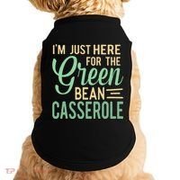 Thanksgiving IM Just Here For The Green Bean Casserole Doggie Tank thumb 0