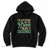 Thanksgiving IM Just Here For The Green Bean Casserole Hoodie thumb 0