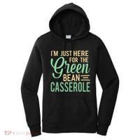 Thanksgiving IM Just Here For The Green Bean Casserole Women's Hoodie thumb 0