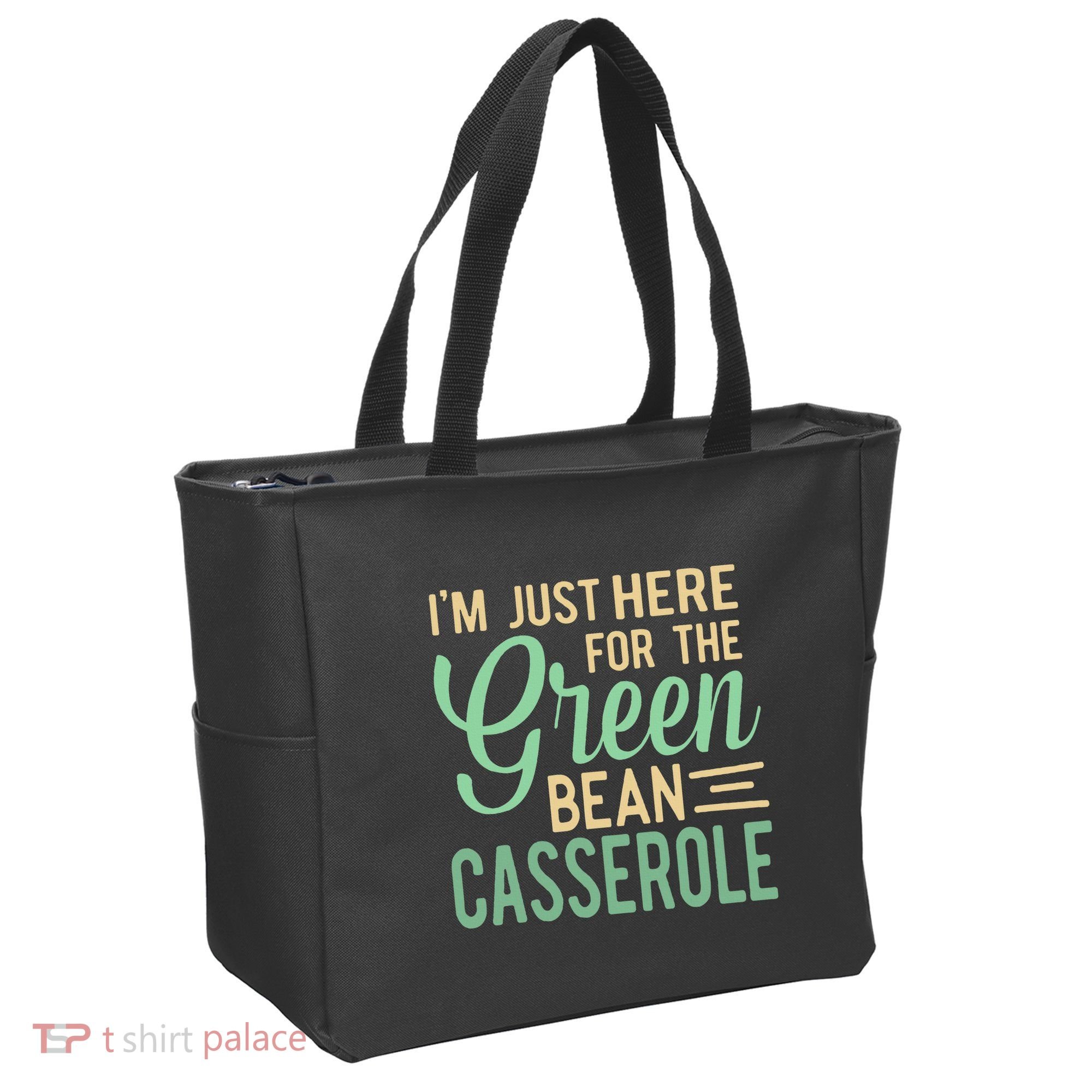 Thanksgiving IM Just Here For The Green Bean Casserole Tote Bag
