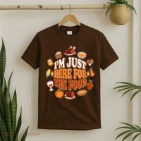 Thanksgiving I'm Just Here For The Food T-Shirt thumb 2