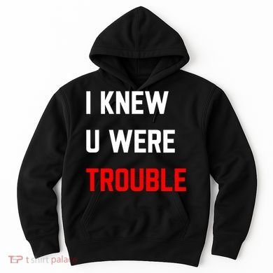 Taylor I Knew U Were Trouble Hoodie