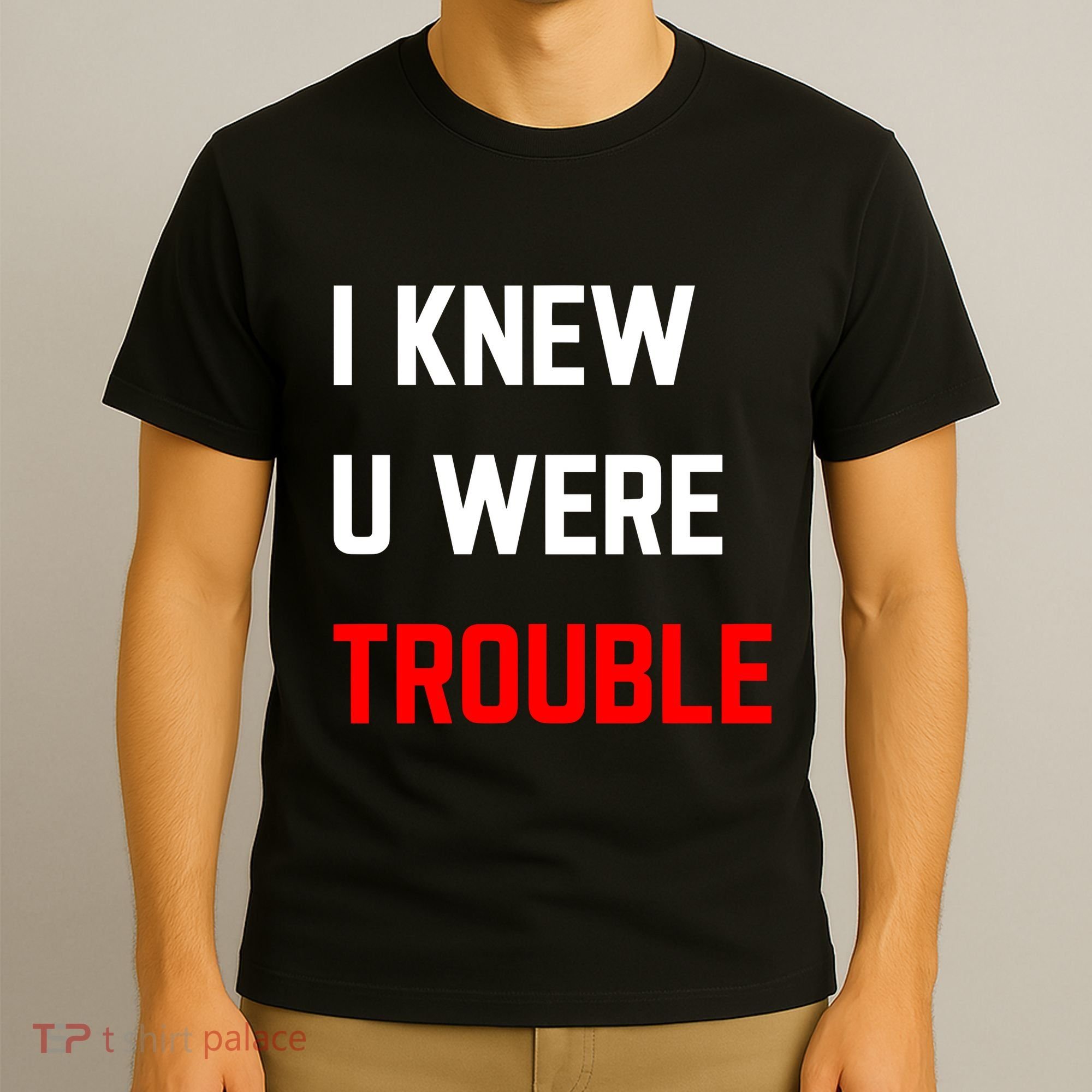 Taylor I Knew U Were Trouble T-Shirt