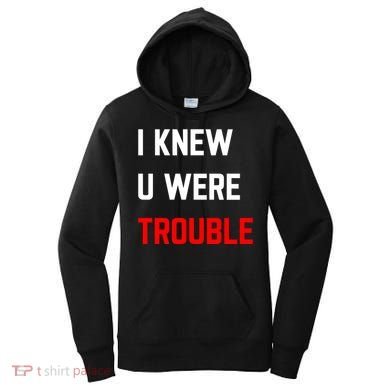 Taylor I Knew U Were Trouble Women's Hoodie