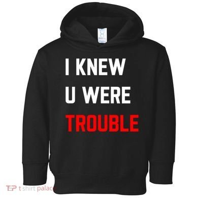 Taylor I Knew U Were Trouble Toddler Hoodie