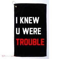 Taylor I Knew U Were Trouble Golf Towel thumb 0