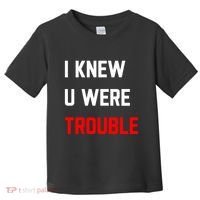 Taylor I Knew U Were Trouble Toddler T-Shirt thumb 0