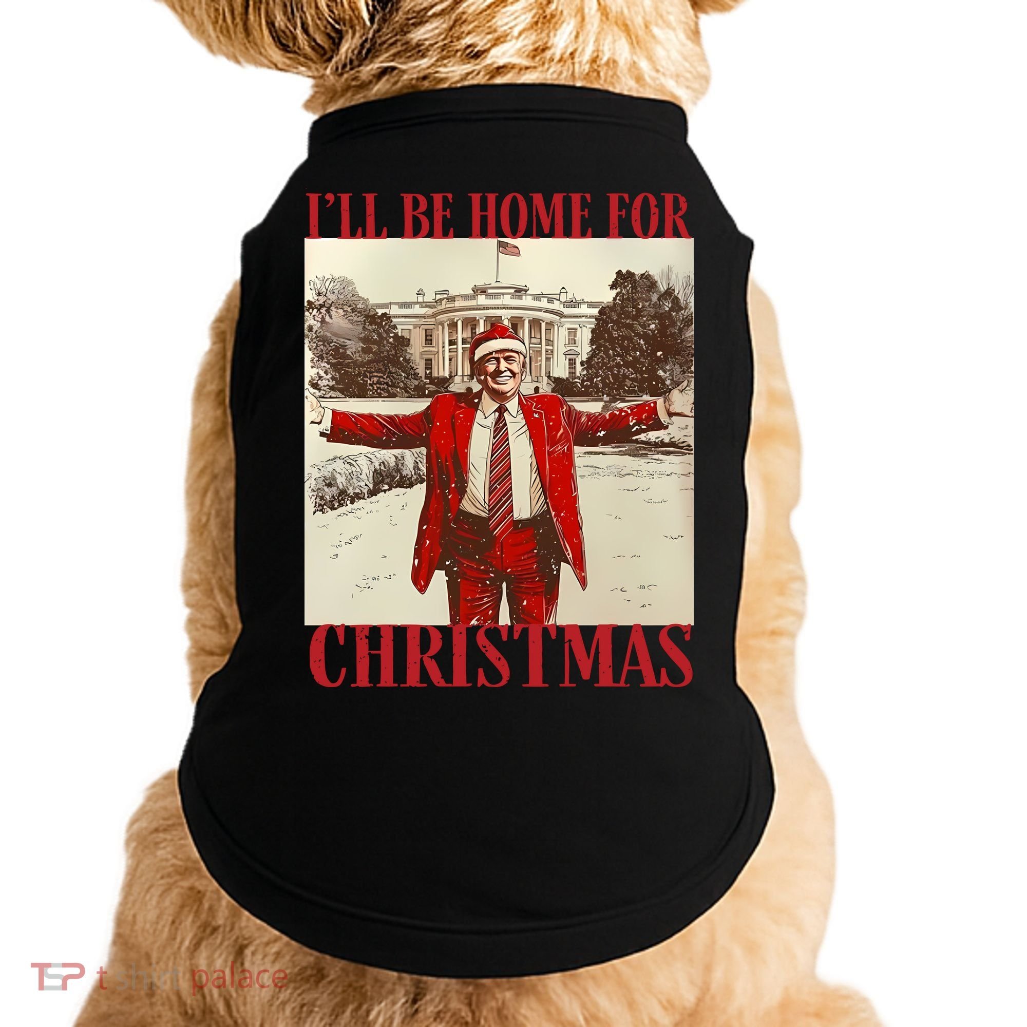 Trump I Ll Be Home For Christmas. Doggie Tank