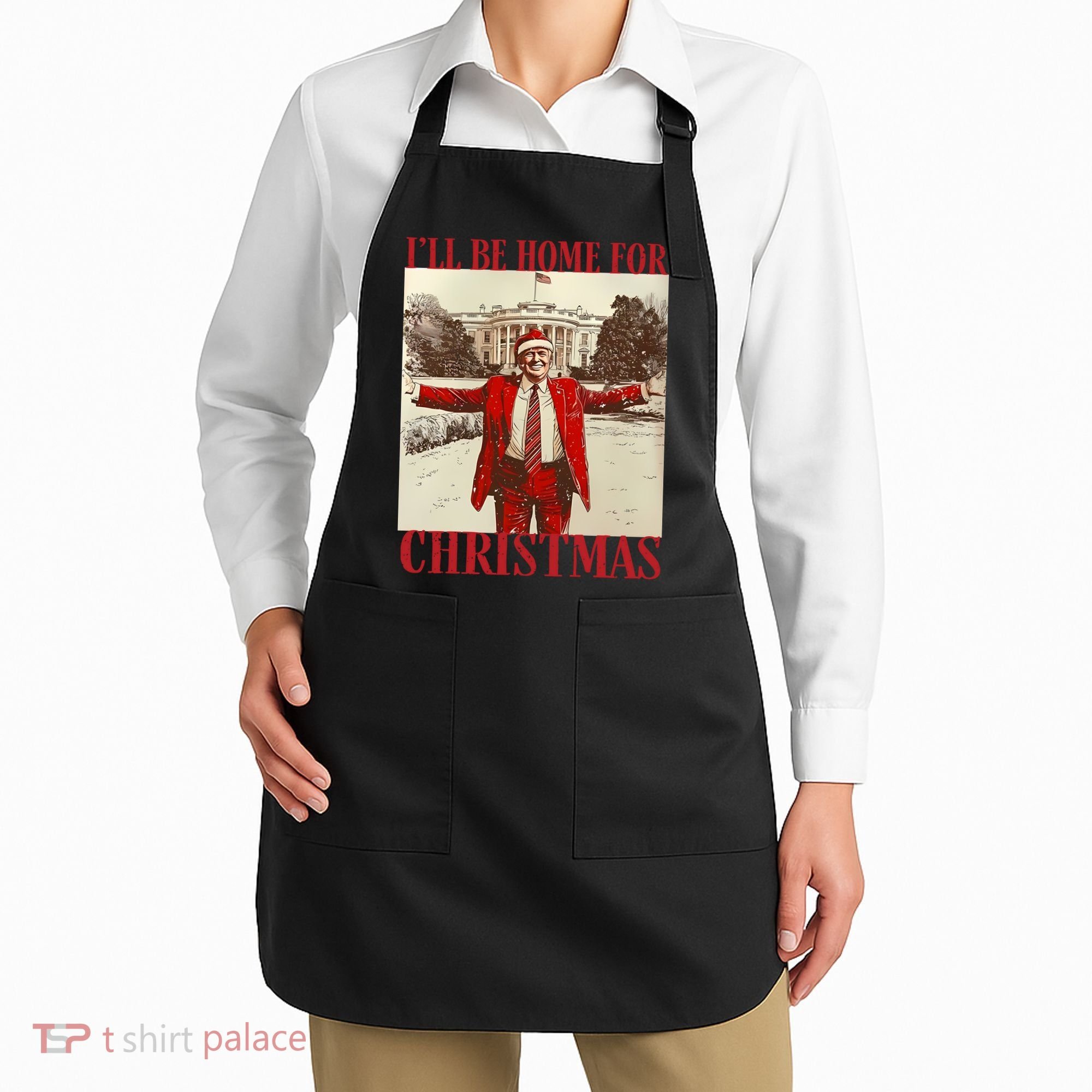 Trump I Ll Be Home For Christmas. Apron