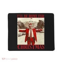 Trump I Ll Be Home For Christmas. Mousepad thumb 0