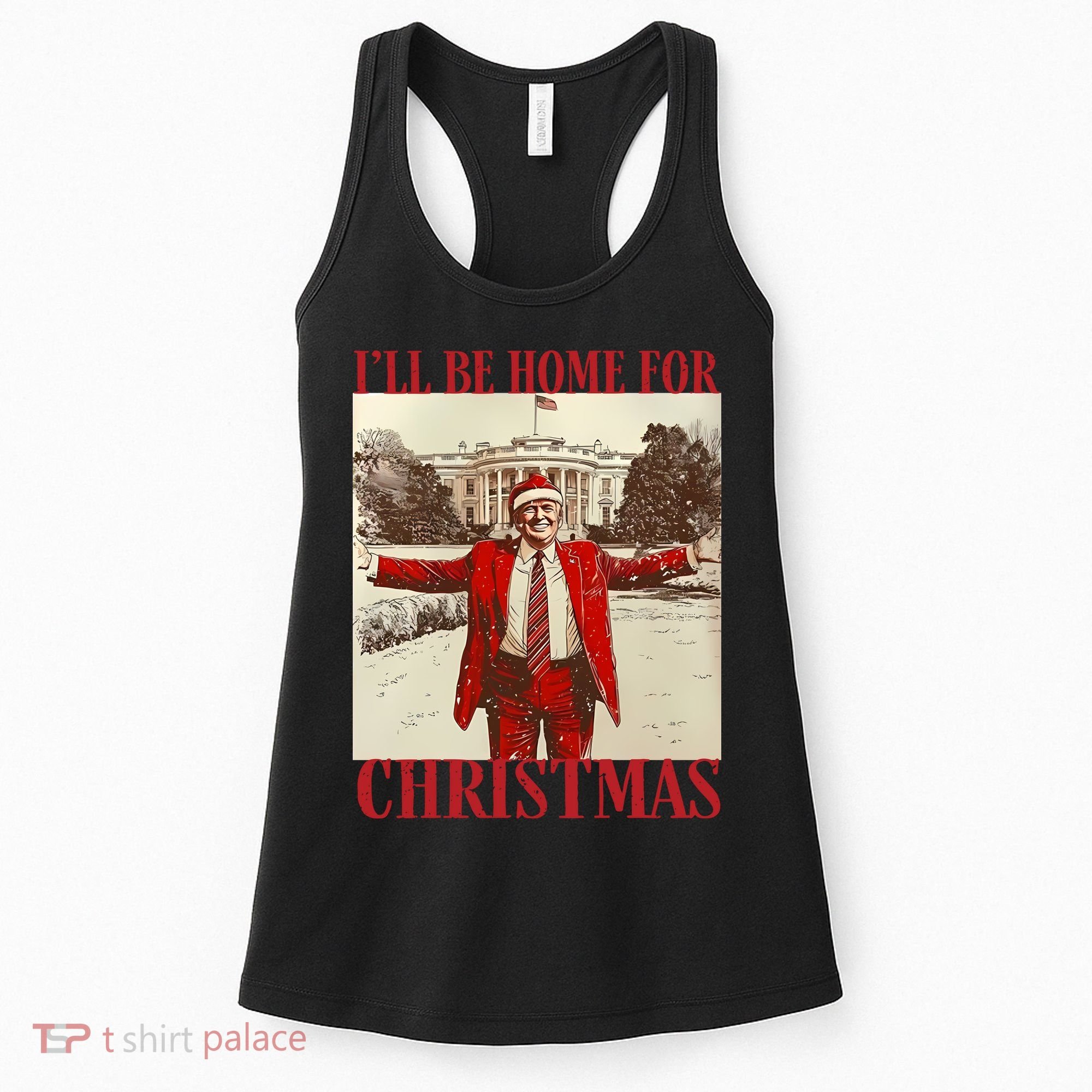 Trump I Ll Be Home For Christmas. Women's Tank Top