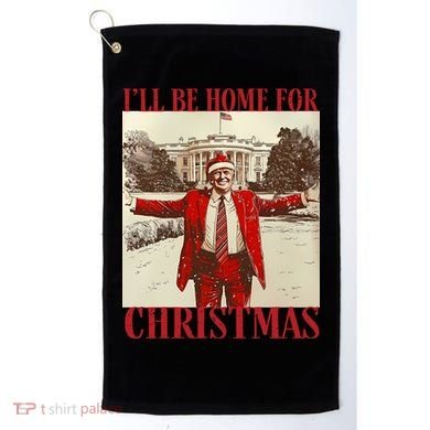 Trump I Ll Be Home For Christmas. Golf Towel