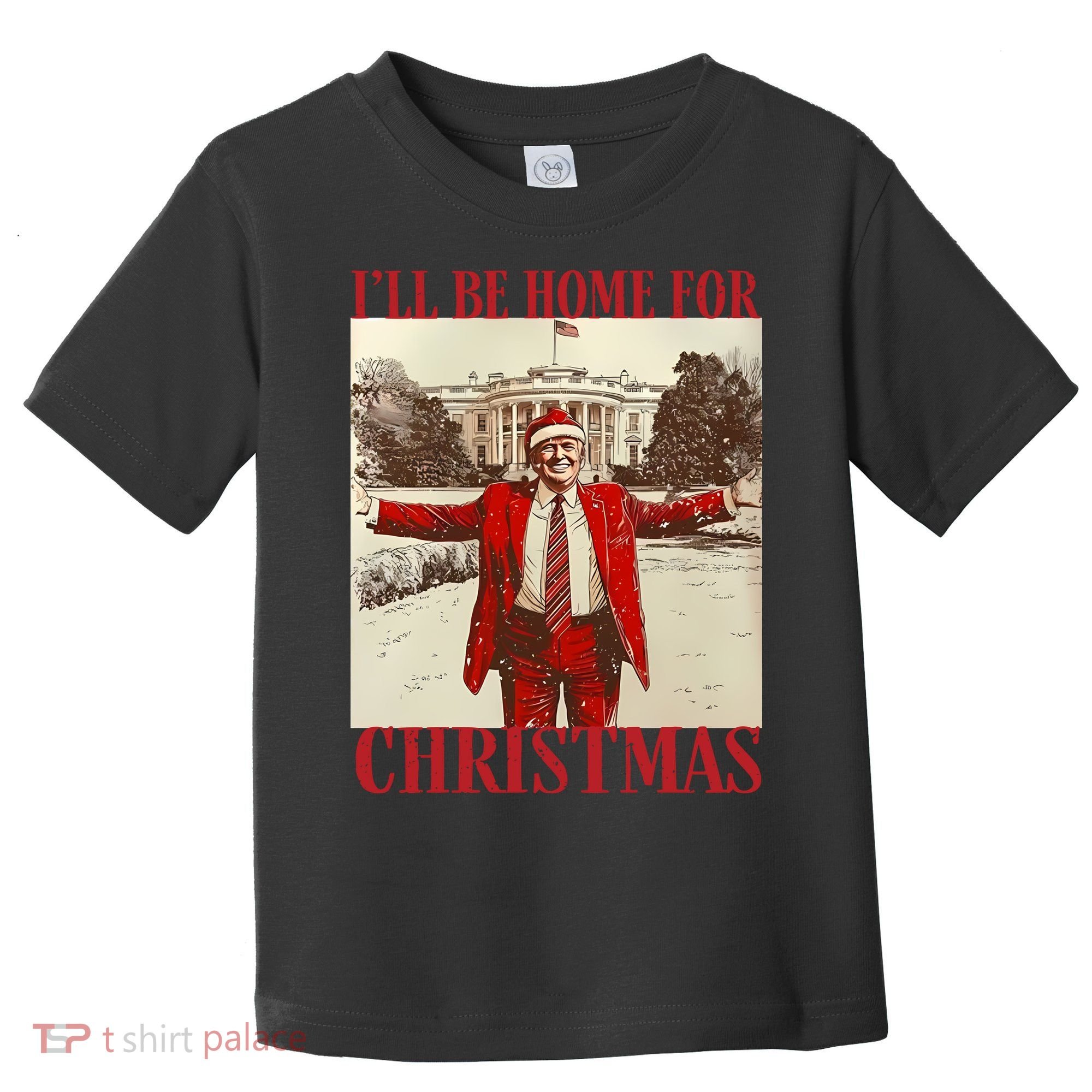 Trump I Ll Be Home For Christmas. Toddler T-Shirt
