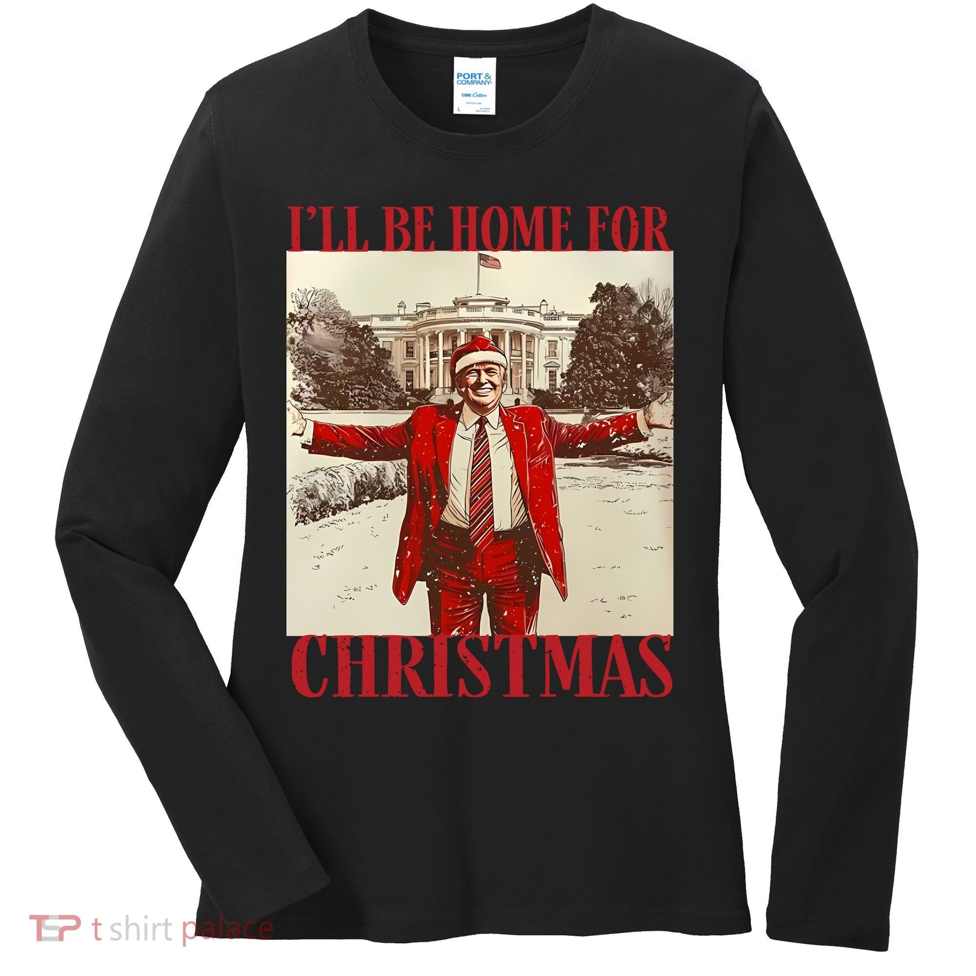 Trump I Ll Be Home For Christmas. Women's Long Sleeve Shirt