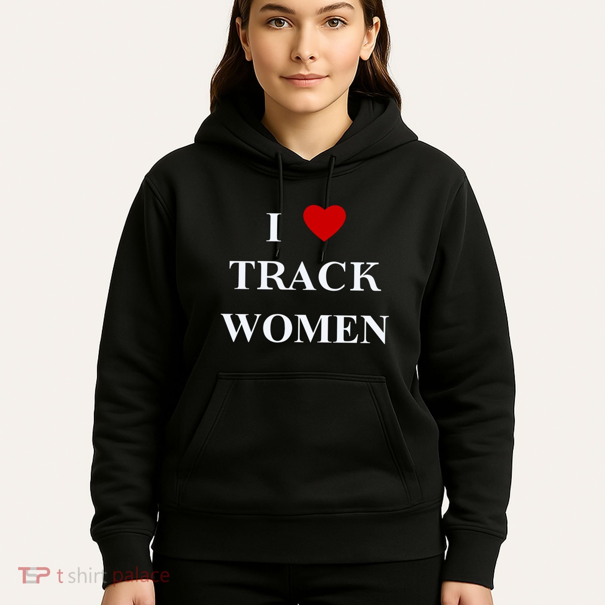 Tf I Love Track Women Hoodie