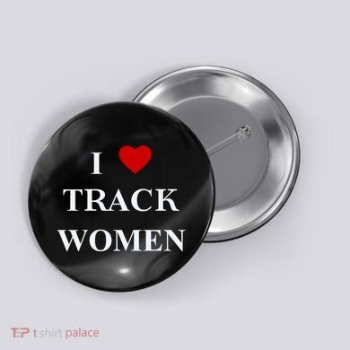 Tf I Love Track Women Button