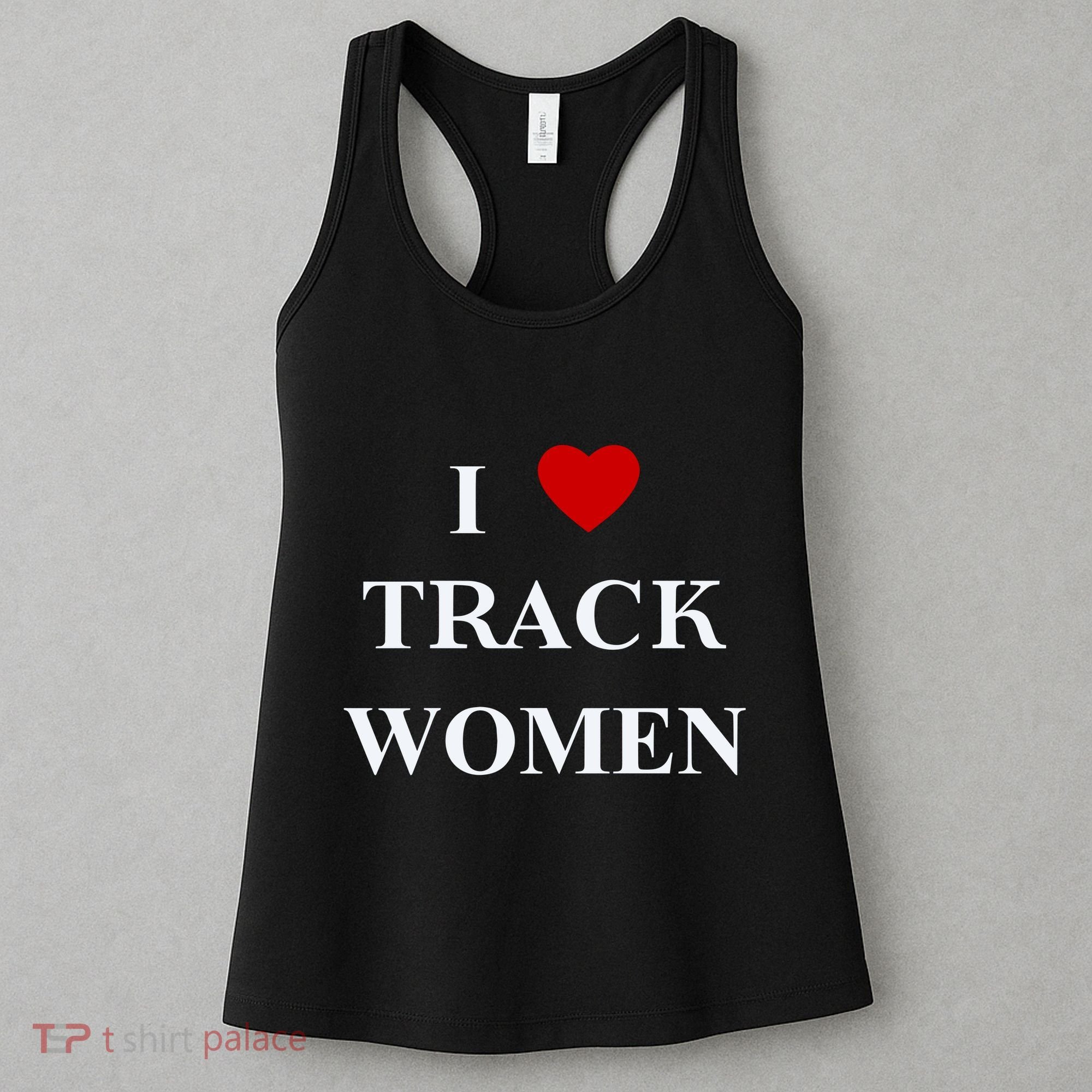 Tf I Love Track Women Women's Tank Top