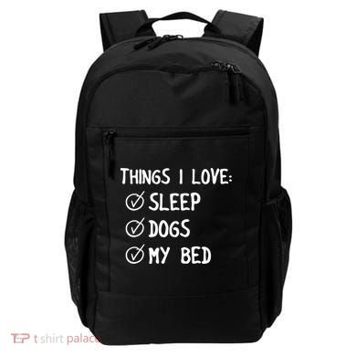 Things I Love Sleep Dogs My Bed Backpack
