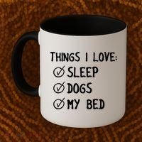 Things I Love Sleep Dogs My Bed Coffee Mug thumb 2