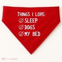 Things I Love Sleep Dogs My Bed USA-Made Doggie Bandana thumb 0