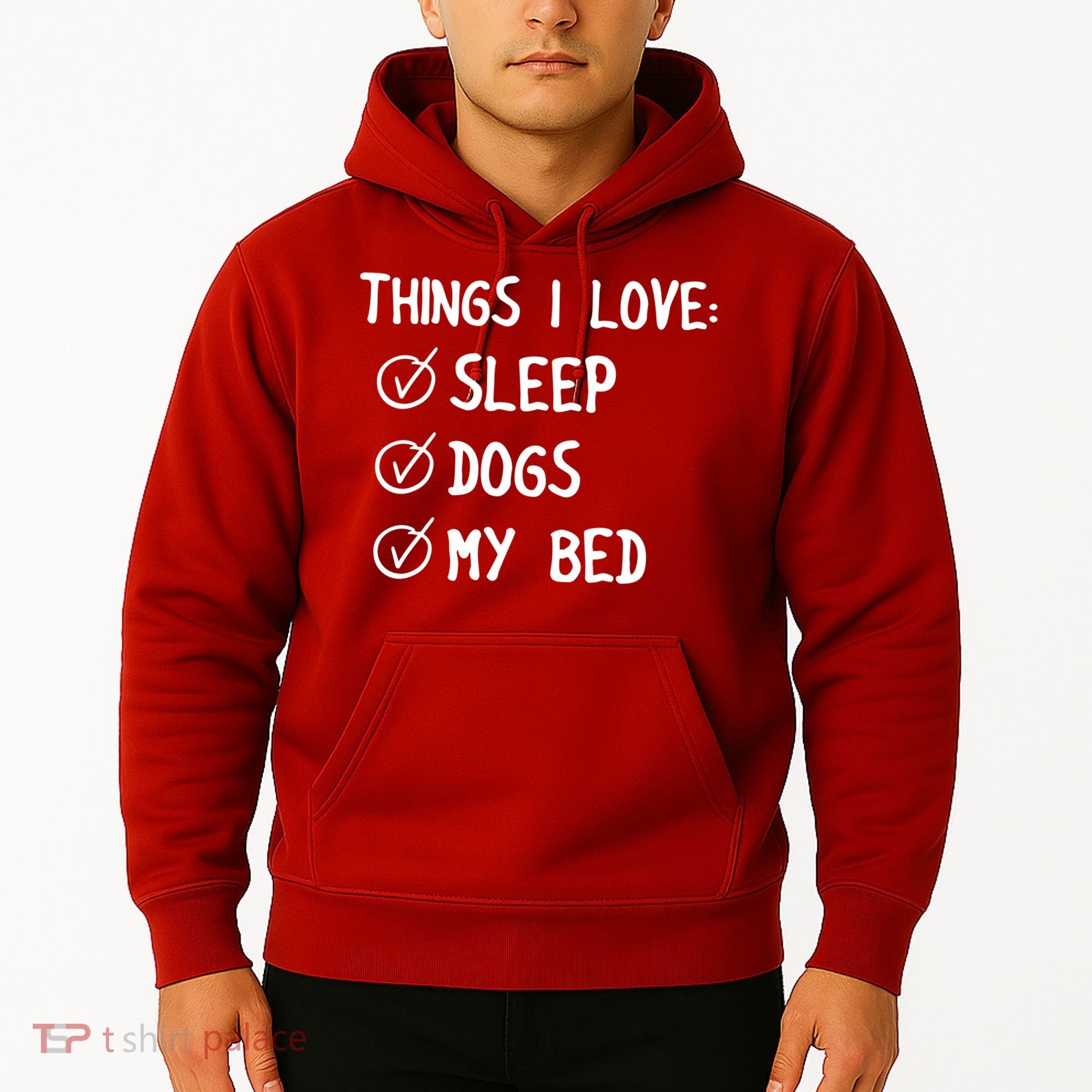 Things I Love Sleep Dogs My Bed Hoodie