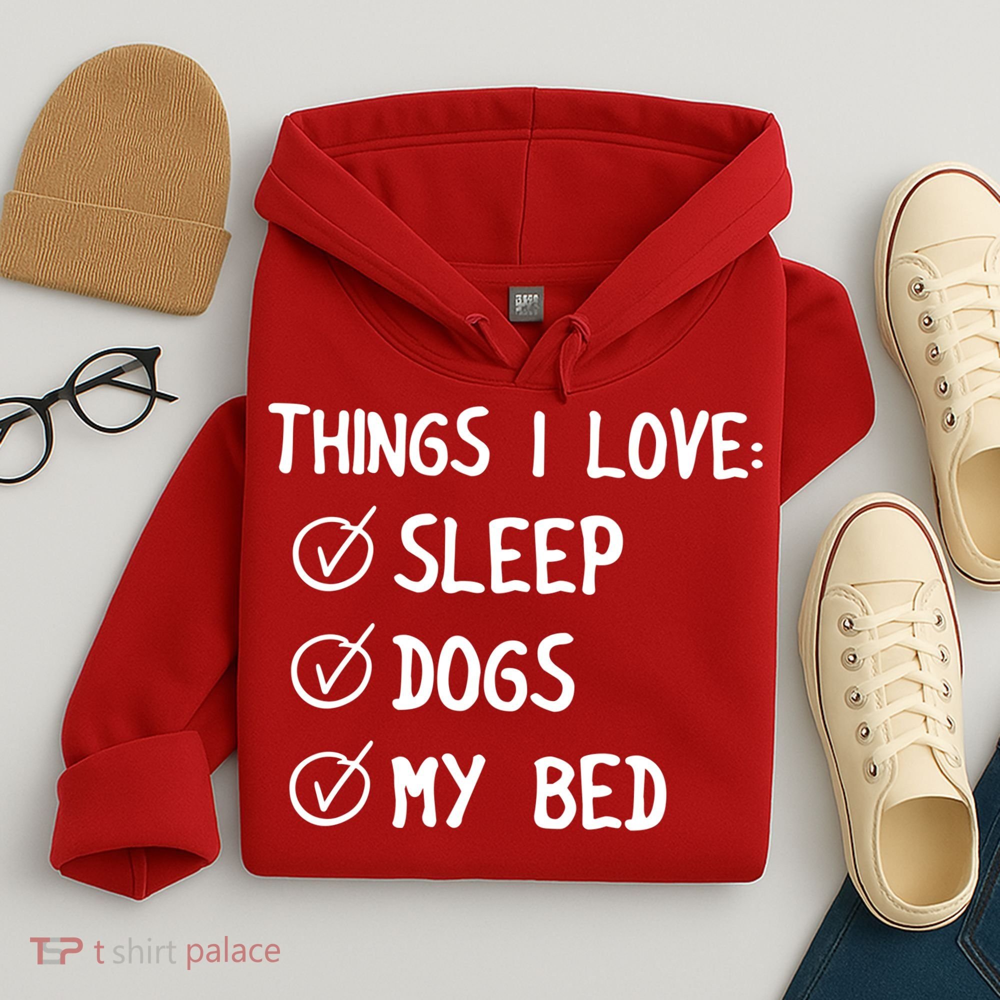 Things I Love Sleep Dogs My Bed Hoodie
