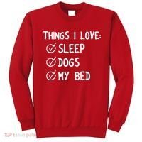 Things I Love Sleep Dogs My Bed Sweatshirt thumb 0