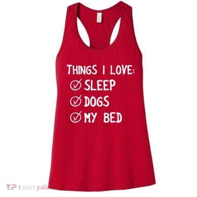 Things I Love Sleep Dogs My Bed Women's Tank Top