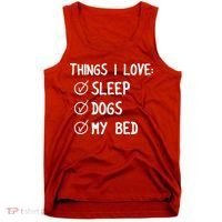 Things I Love Sleep Dogs My Bed Tank Top thumb 0