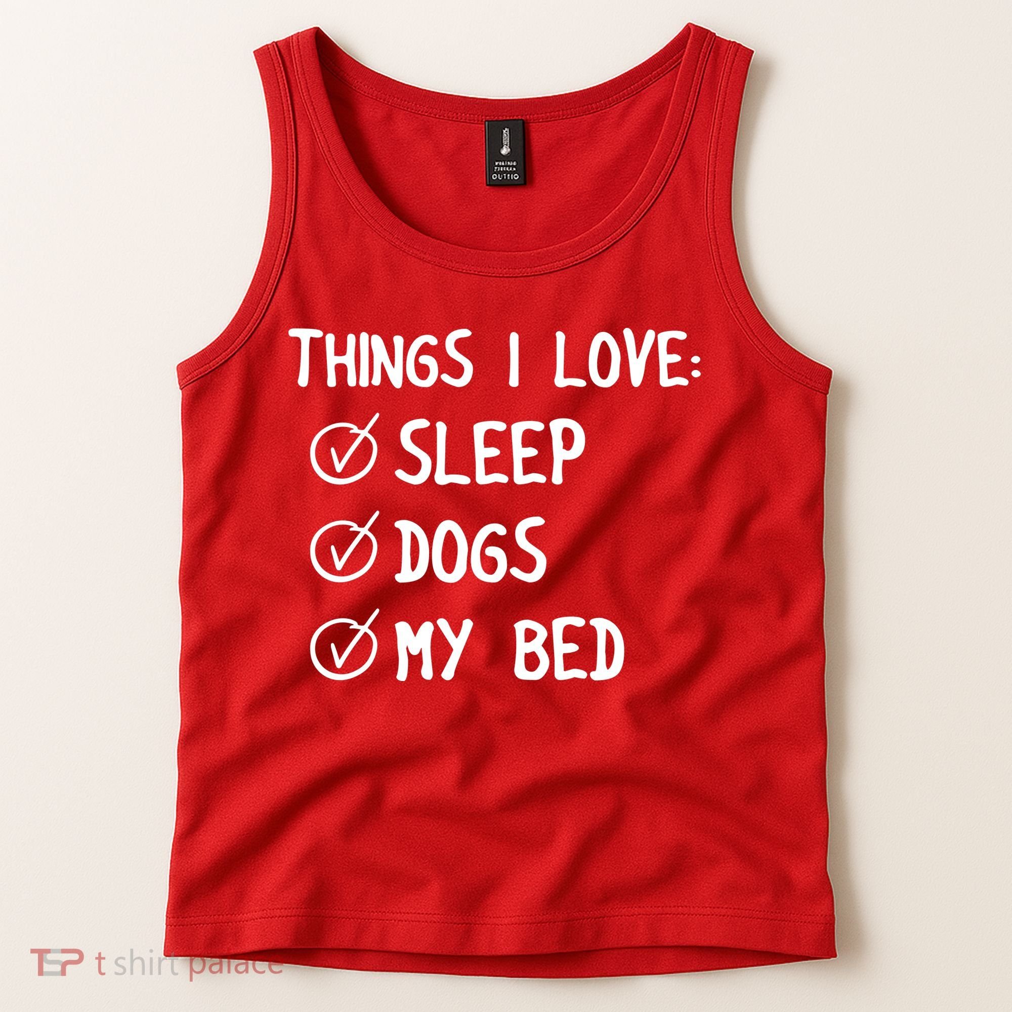 Things I Love Sleep Dogs My Bed Tank Top