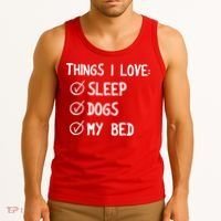 Things I Love Sleep Dogs My Bed Tank Top thumb 3