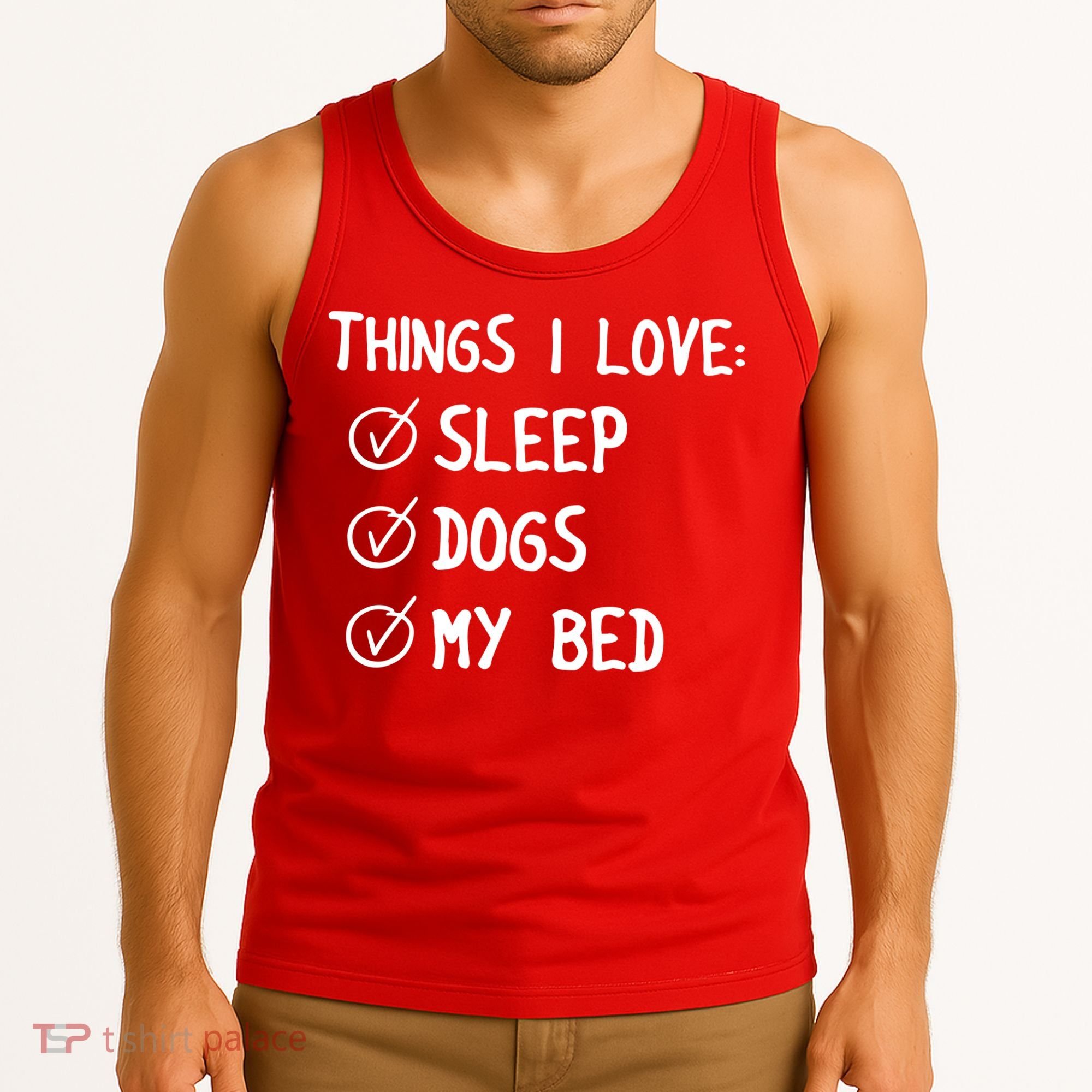 Things I Love Sleep Dogs My Bed Tank Top