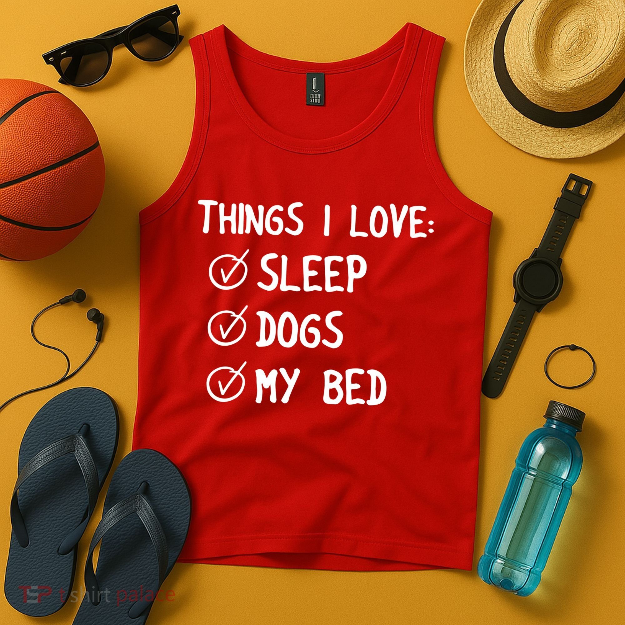 Things I Love Sleep Dogs My Bed Tank Top