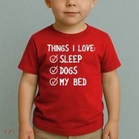 Things I Love Sleep Dogs My Bed Toddler T-Shirt thumb 2