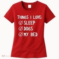 Things I Love Sleep Dogs My Bed Women's T-Shirt thumb 0