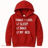 Things I Love Sleep Dogs My Bed Kids Hoodie thumb 0