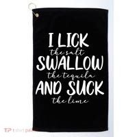 Tequila I Lick Swallow And Suck Drinking Alcohol Golf Towel thumb 0