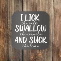 Tequila I Lick Swallow And Suck Drinking Alcohol Coaster thumb 0